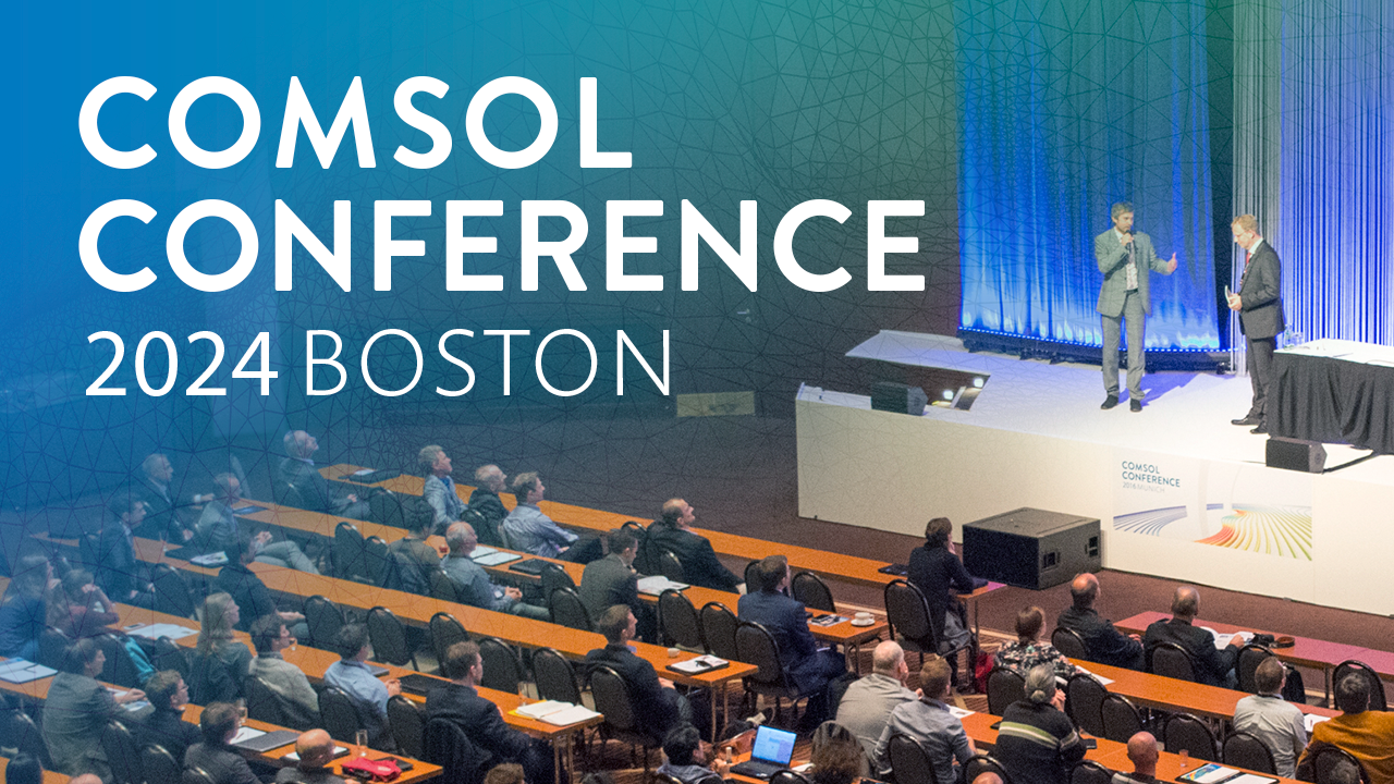 An advertisement for the COMSOL Conference 2024 Boston showing two presenters on stage.
